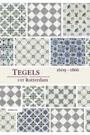 Tegels uit Rotterdam - Jager, Ingrid de & Schadee, Nora (redactie) Speciale Aanbieding