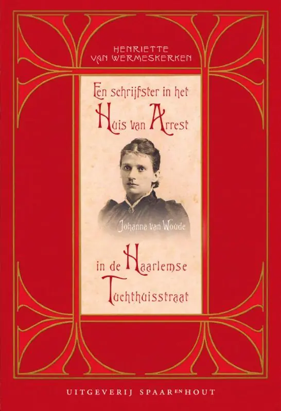 Een schrijfster in het Huis van Arrest - H.G. van Wermeskerken Gecertificeerd