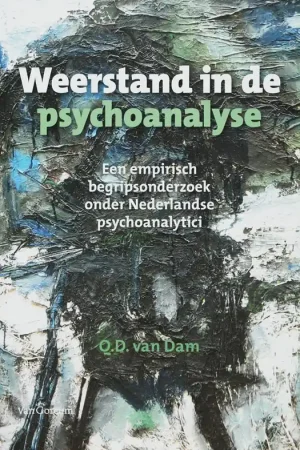 Weerstand in de psychoanalyse - Q. van Dam Must-Have