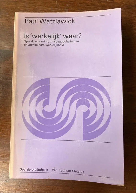 Is 'werkelijk' waar? - Paul Watzlawick Hoge Kwaliteit