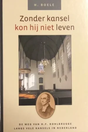 Beste Prijs Zonder kansel kon hij niet leven - H. Boele