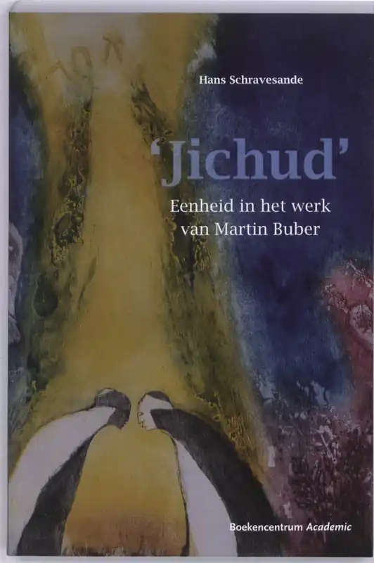 Actieprijs JICHUD - EENHEID IN HET WERK VAN MARTIN BUBER - Hans Schravesande