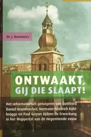Ontwaakt, gij die slaapt! - J. Kommers Nu Kopen