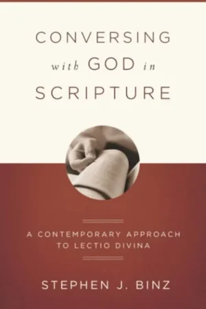 Direct Verzonden Conversing with God in Scripture - Stephen J. Binz
