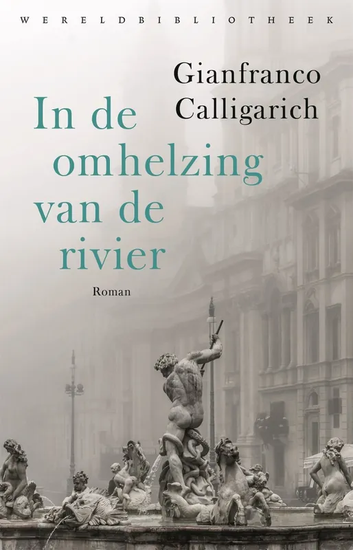 In de omhelzing van de rivier - Gianfranco Calligarich Favoriet