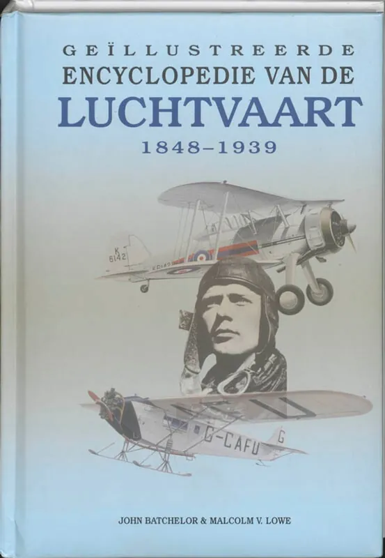 Geillustreerde encyclopedie van de luchtvaart 1849-1939 - John Batchelor Koopje