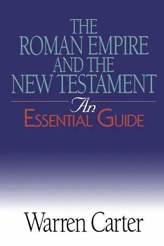 The Roman Empire and the New Testament. An Essential Guide - Carter, Warren Beste Prijs