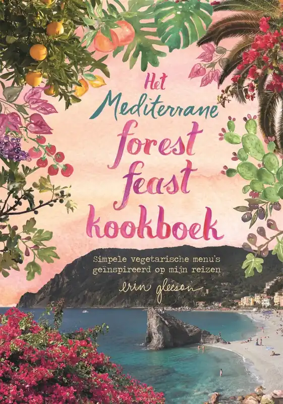Het mediterrane forest feast kookboek - Erin Gleeson Nieuw