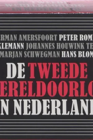 Weekendaanbieding De Tweede Wereldoorlog in Nederland - Johannes Houwink Ten Cate & Peter Romijn