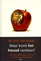 Gecertificeerd Waar komt het kwaad vandaan? - A.H. van Veluw