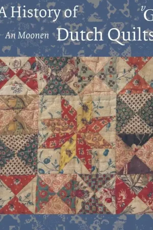 A History of Dutch quilts - An Moonen Premium