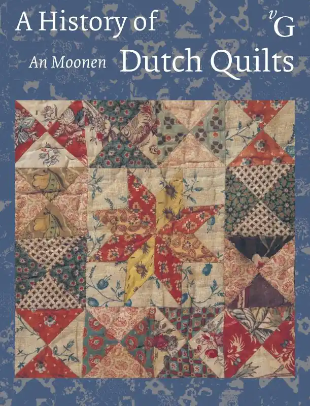 A History of Dutch quilts - An Moonen Premium