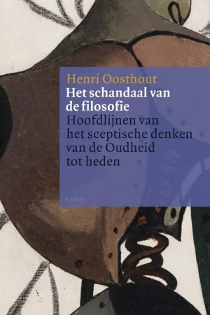 Alleen Vandaag Het schandaal van de filosofie - Henri Oosthout
