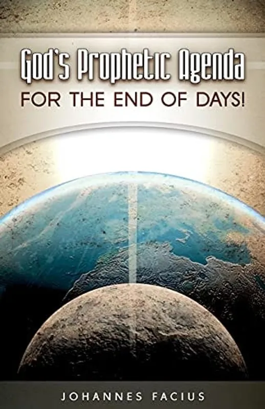 Gods Prophetic Agenda For The End Of Days - Johannes Facius Betaalbaar