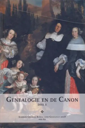 Koop Vandaag Jaarboek Centraal Bureau voor Genealogie 63 Genealogie en de Canon deel 2 - BORNE, JOS VAN DEN|CONRAN GIETMAN [EDS - ET AL.].|DIMPHÉNA GROFFEN|LILIAN DE BRUIJN