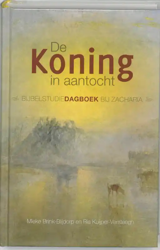 De Koning in aantocht - Mieke Brink-Blijdorp; Ria Kuijper-Versteegh Beste Prijs