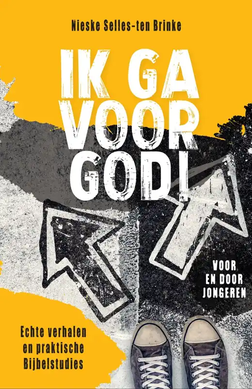Ik ga voor God! - Nieske Selles-ten Brinke Nu Kopen