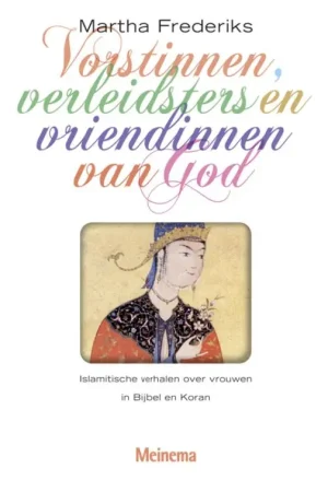 Fabrieksprijs Vorstinnen, verleidsters en vriendinnen van God - Martha Frederiks
