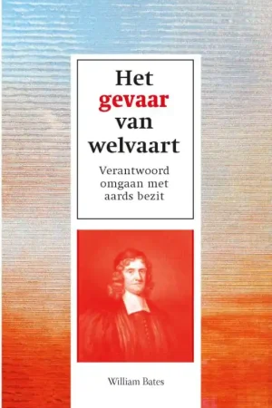 Premium Het gevaar van welvaart - William Bates