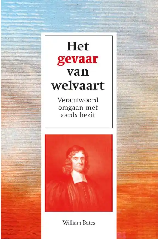 Premium Het gevaar van welvaart - William Bates