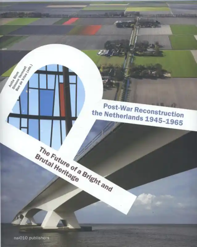 Premium Post-War reconstruction in the Netherlands 1945-1965 - Anita Blom