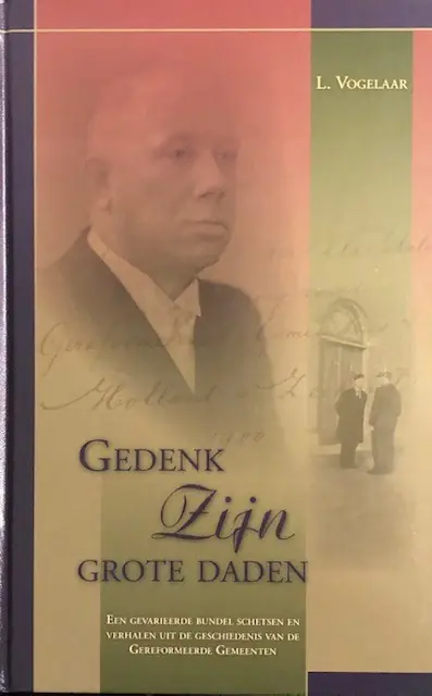 Nieuw Gedenk Zijn grote daden - L. Vogelaar