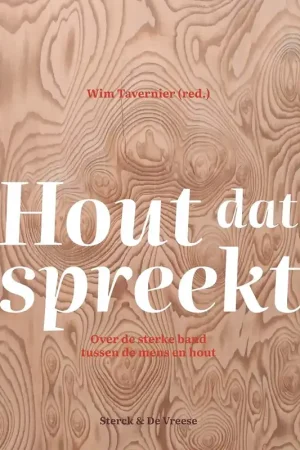 Speciale Aanbieding Hout dat spreekt - Wim Tavernier; Viviane Leyman; Ilse Boeren; Maaike De Ridder; Kristof Haneca