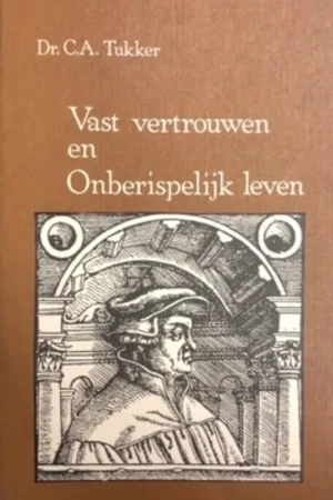 Vast vertrouwen en onberispelijk leven - Tukker Seizoensaanbieding