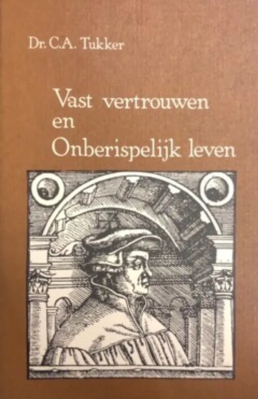 Vast vertrouwen en onberispelijk leven - Tukker Seizoensaanbieding