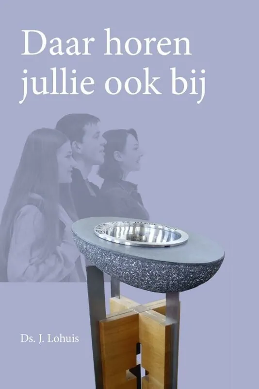 Daar horen jullie ook bij - J. Lohuis Actieprijs