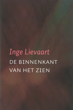 De binnenkant van het zien - Inge Lievaart Hete Deal
