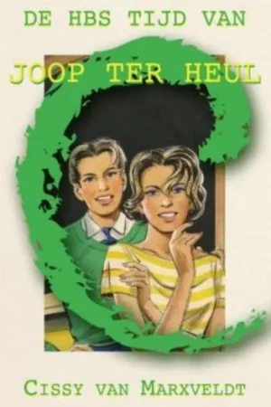 De HBS Tijd van Joop ter Heul - Cissy van Marxveldt Aanbieding