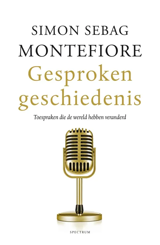 Koop Vandaag Gesproken geschiedenis - Simon Sebag Montefiore; Simon Sebag Montefiore