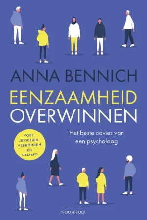 Eenzaamheid overwinnen - Anna Bennich Gereduceerde Prijs