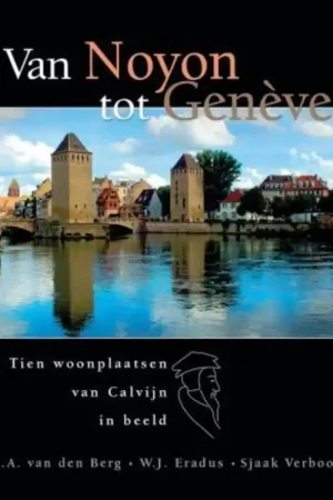 Flitsaanbieding Van Noyon tot Genève - M.A. van den Berg; W.J Eradus; Sjaak Verboom