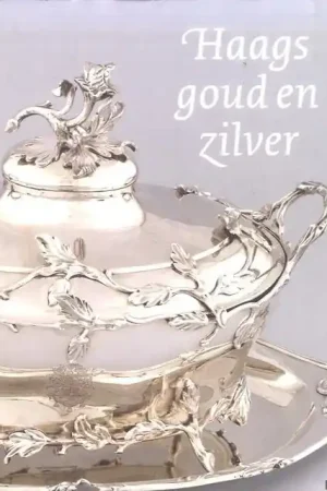 Haags goud en zilver. Edelsmeedkunst uit de Hofstad - Pijzel-Dommisse, J. Favoriet