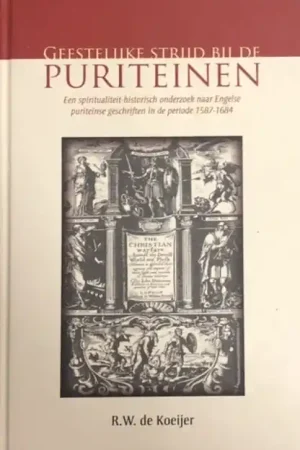 Favoriet Geestelijke strijd bij de puriteinen - R.W. de Koeijer