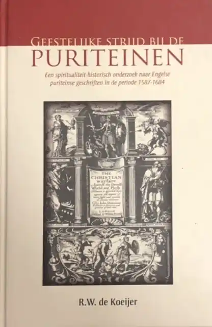 Favoriet Geestelijke strijd bij de puriteinen - R.W. de Koeijer