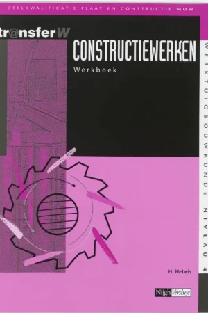 Constructiewerken Werkboek - H. Hebels Gereduceerde Prijs