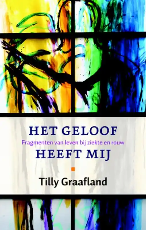 Het geloof heeft mij - Tilly Graafland Premium