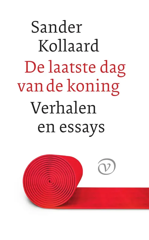 Premium De laatste dag van de koning en andere verhalen - Sander Kollaard