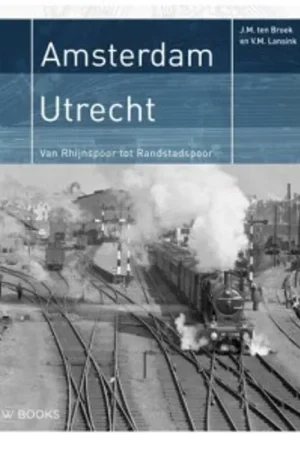 Dagaanbieding Amsterdam- Utrecht - V.M. Lansink; J.M. ten Broek