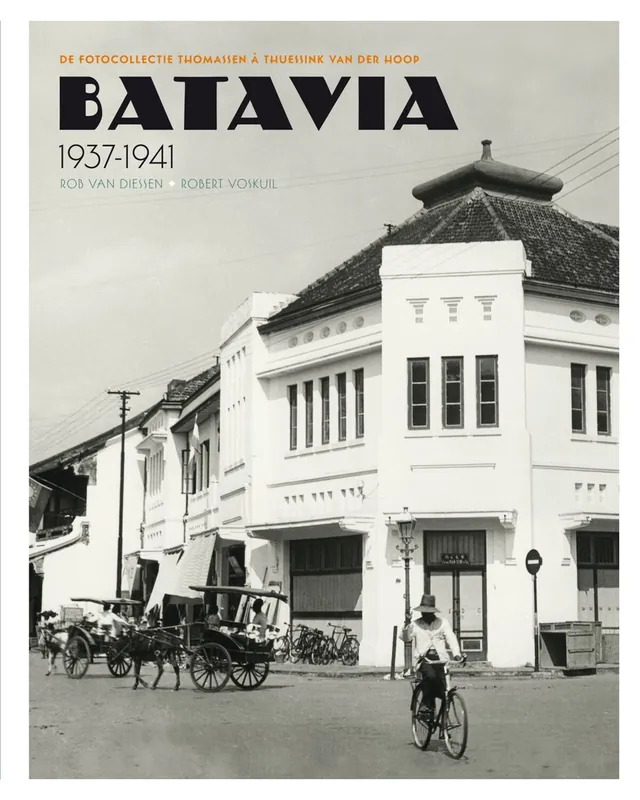 Batavia 1937-1941 - Robert Voskuil; Rob van Diessen Betaalbaar