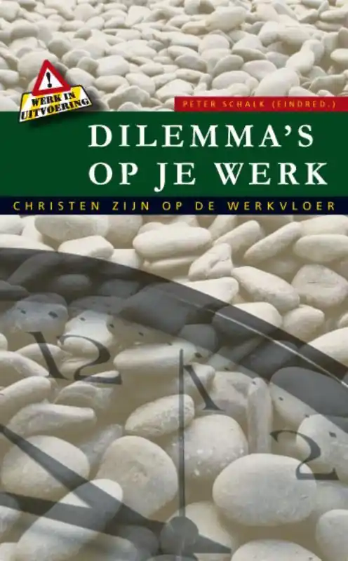 Dilemma's op je werk - PETER SCHALK Seizoensaanbieding