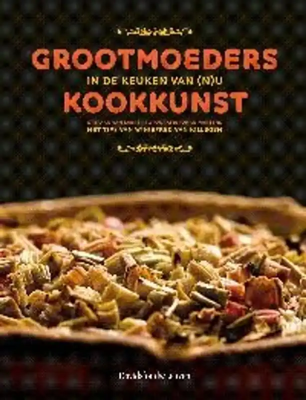 Grootmoeders kookkunst in de keuken van (N)u - WINIEFRED VAN KILLEGEM; Stefaan Van Laere Laatste Kans