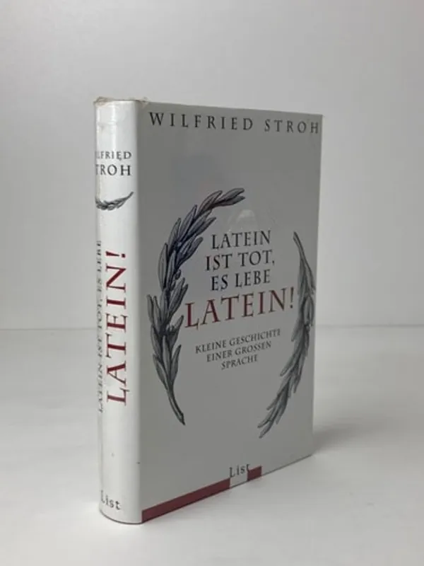 Betrouwbaar Latein ist tot, es lebe Latein! Kleine Geschichte einer grossen Sprache. - STROH, W.,