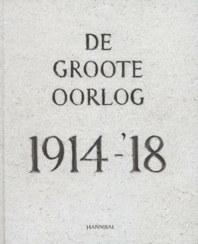 De Groote Oorlog 1914-'18 - Piet Chielens Premium