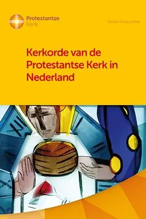 Hete Deal Kerkorde van de Protestantse Kerk in Nederland - Protestantse Kerk in Nederland