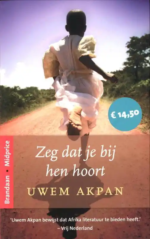 Zeg dat je bij hen hoort - Uwem Akpan Beperkt Aanbod