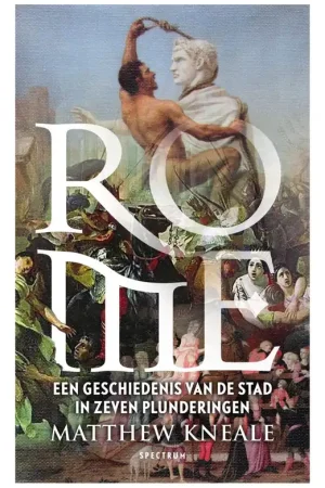 Bestel Nu Rome, een geschiedenis van de stad in zeven plunderingen - Matthew Kneale